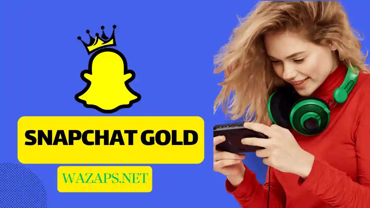 سناب شات الذهبي Snapchat Gold